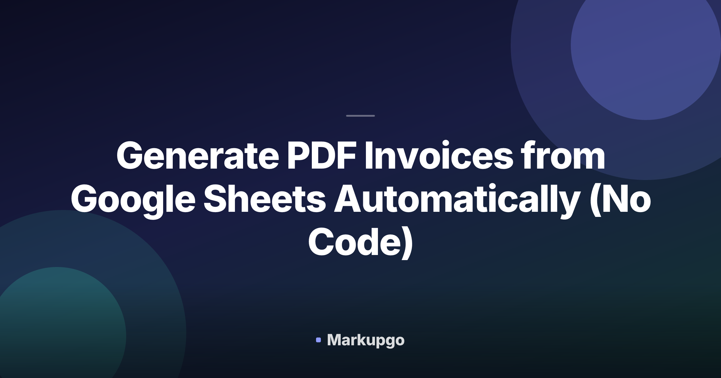 Generate PDF Invoices from Google Sheets Automatically (No Code)